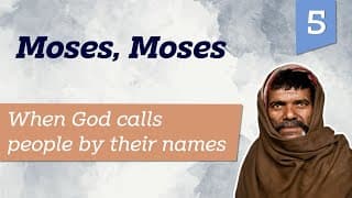Moses, Moses  When God calls people by their Name | Life by Faith