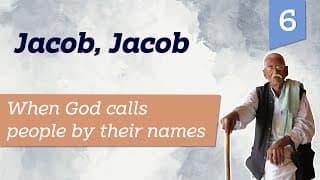 Jacob, Jacob | When God calls people by their names | Life by Faith